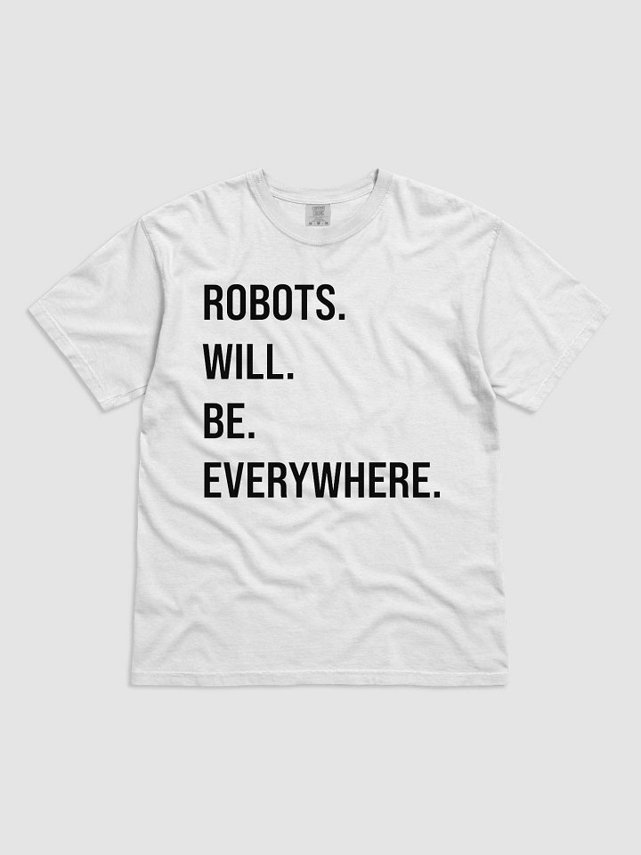 Robots Everywhere: T-Shirt - White product image (1)