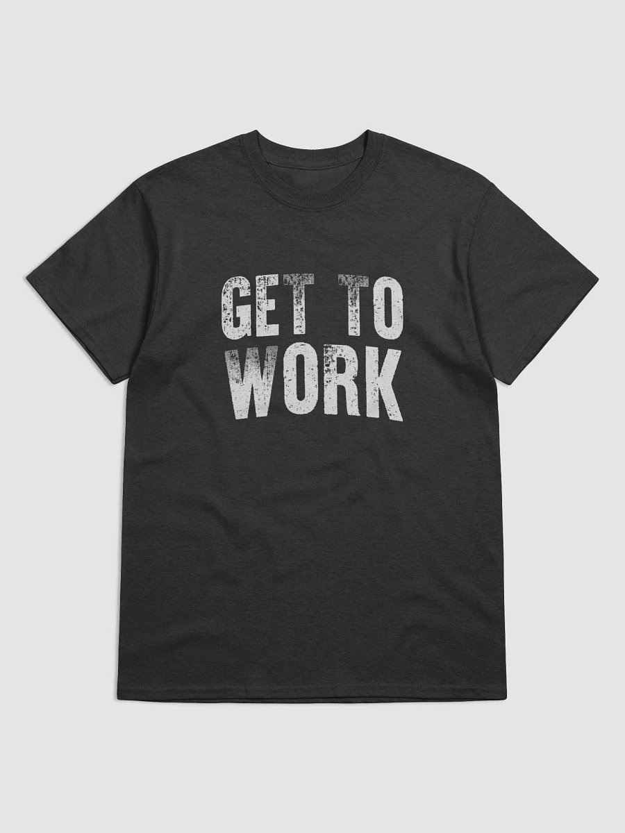 'GET TO WORK' T-Shirt product image (1)
