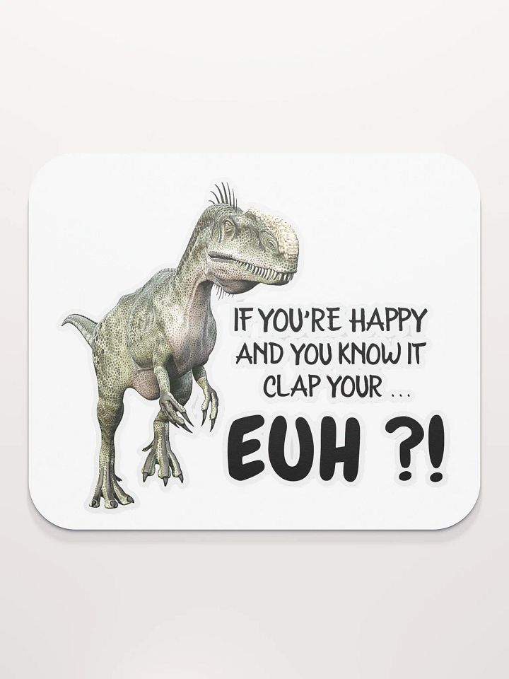 IF YOU'RE HAPPY AND YOU KNOW IT CLAP YOUR... EUH?! product image (2)