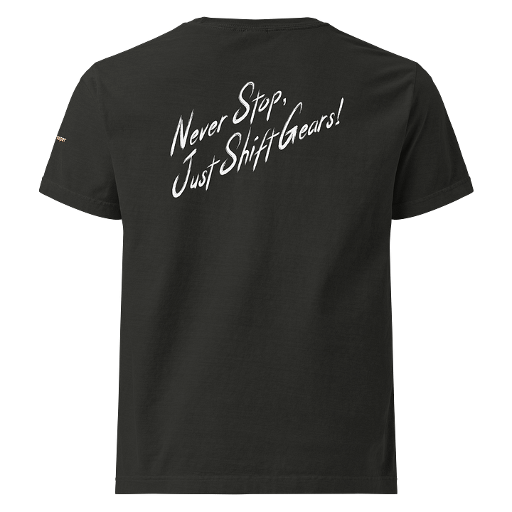 Nerver Stop, Just Shift Gears - T-shirt product image (1)