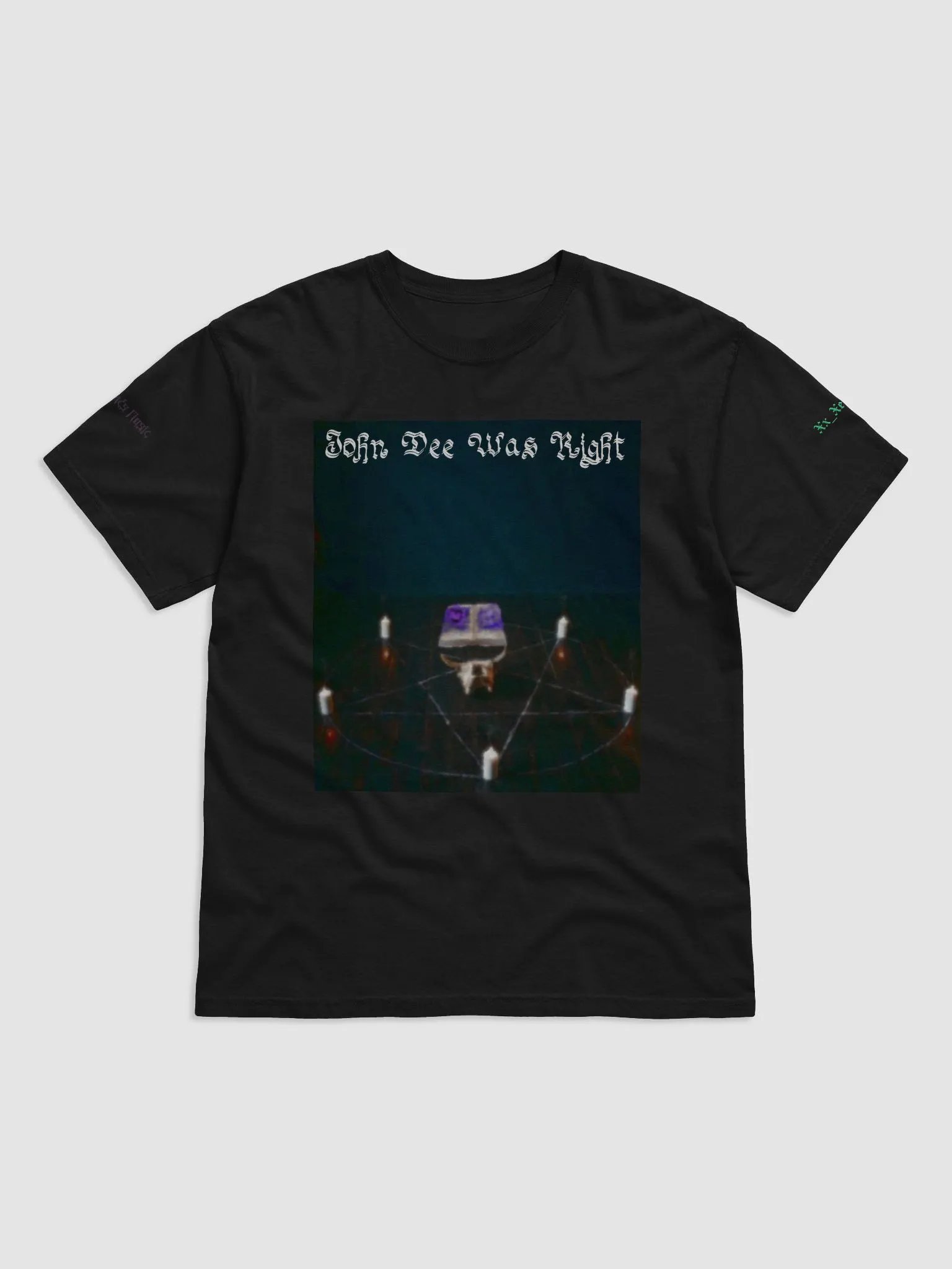 John Dee Was Right T-Shirt product image (1)