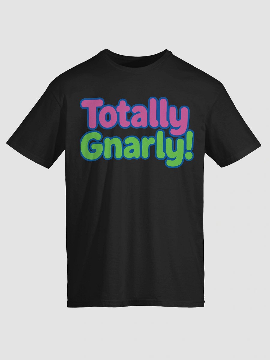 Totally Gnarly T-Shirt product image (3)