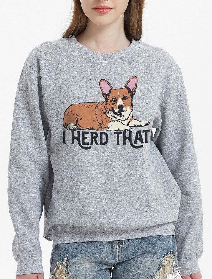 I Herd That Welsh Corgi (Red) | Funny Sweatshirt for Corgi Paw-rents product image (21)
