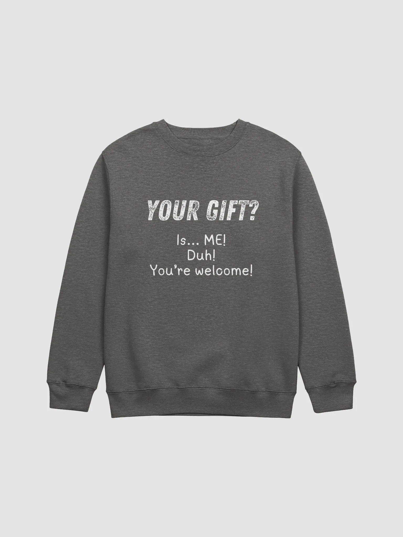 Your Gift is ME Unisex Sweater product image (1)