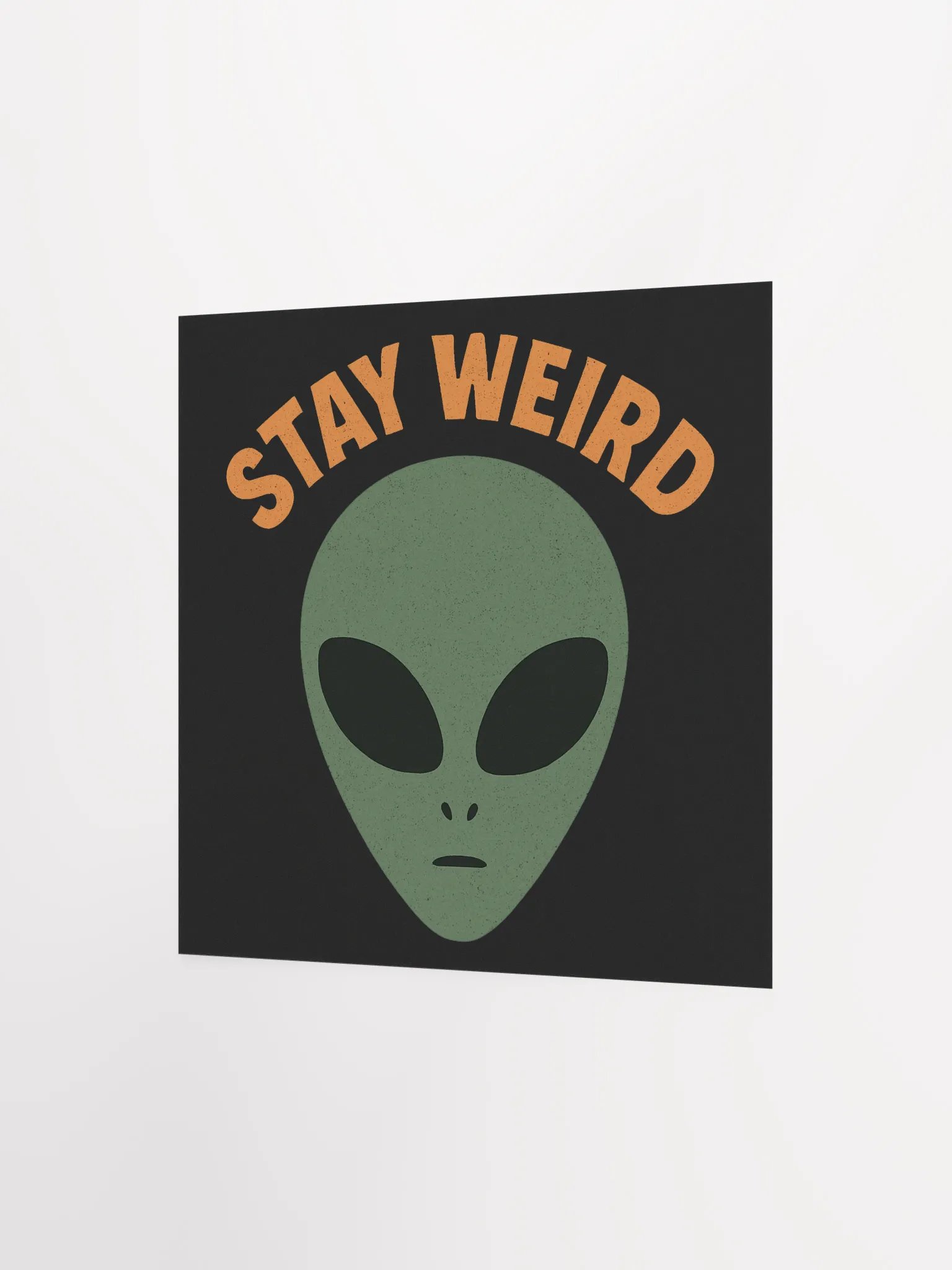 Stay Weird Matte Poster product image (10)