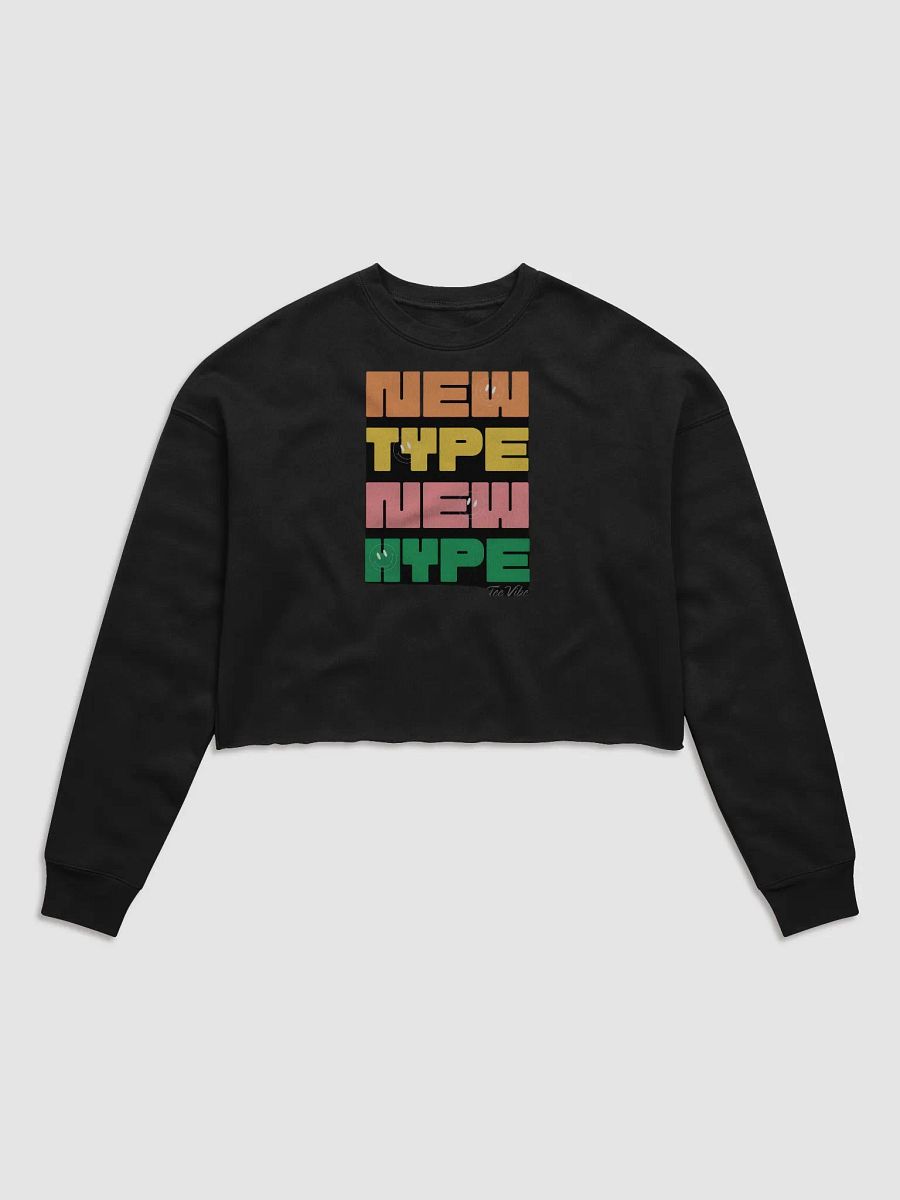 Vibrant New Type New Hype Crop Sweatshirt product image (1)