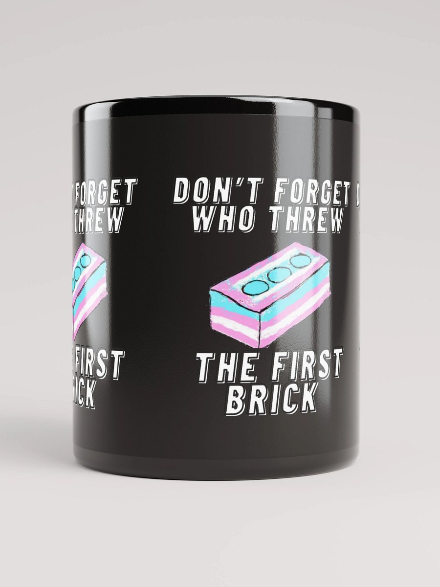 Don't Forget Who Threw The First Brick Mug-Black product image (10)