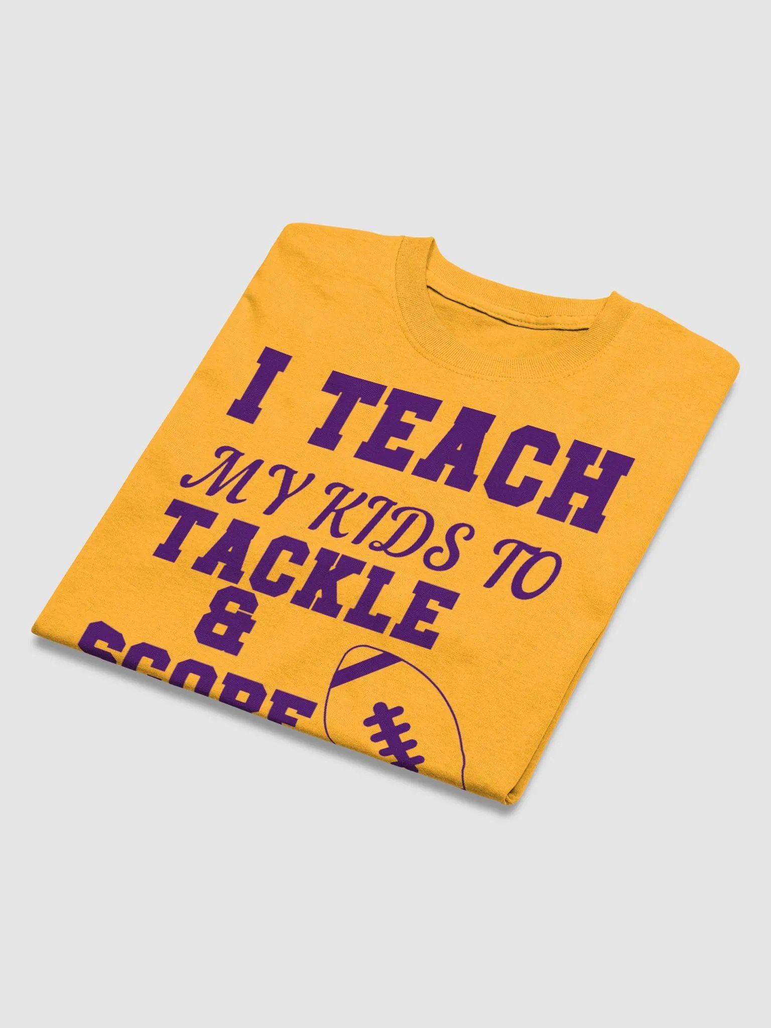 I TEACH MY KIDS TO TACKLE & SCORE T-SHIRT product image (3)