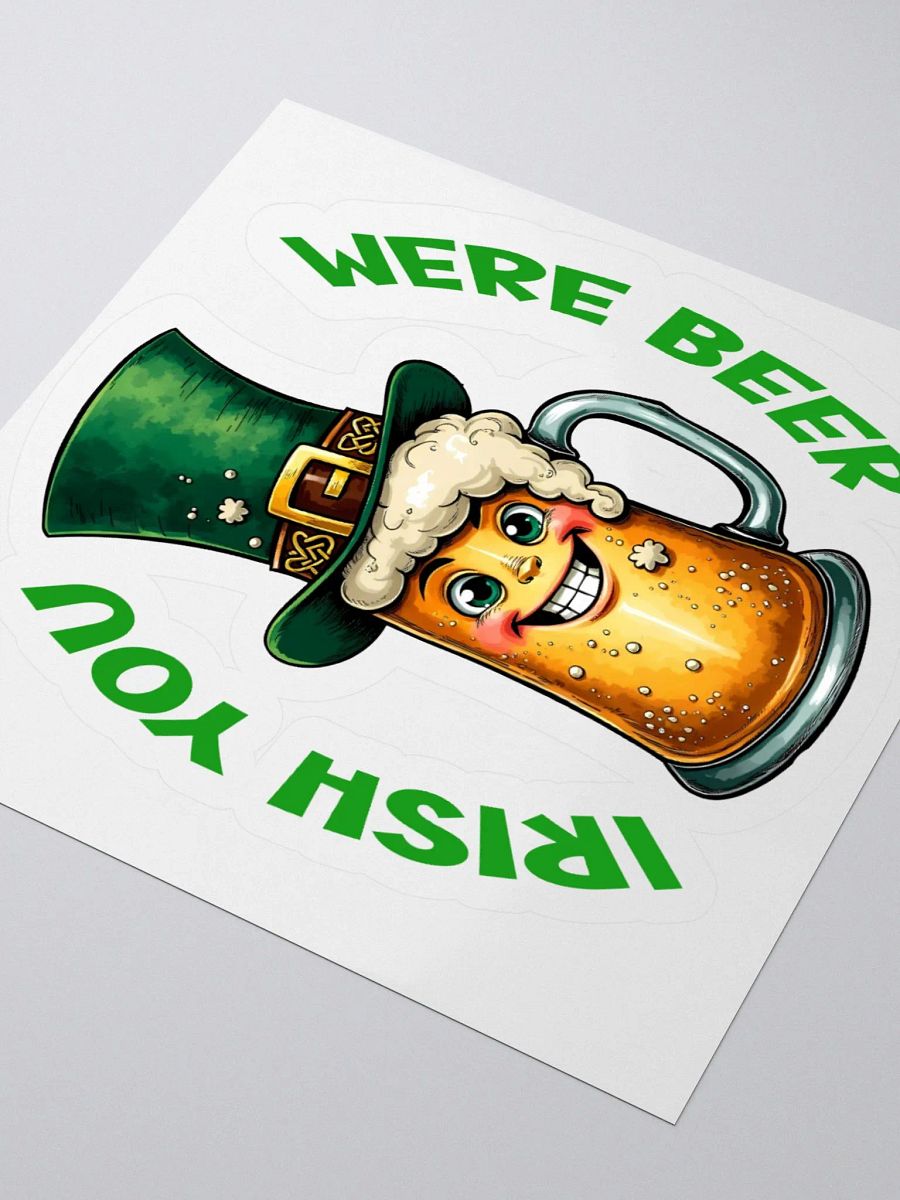Irish You Were Beer Sticker product image (9)