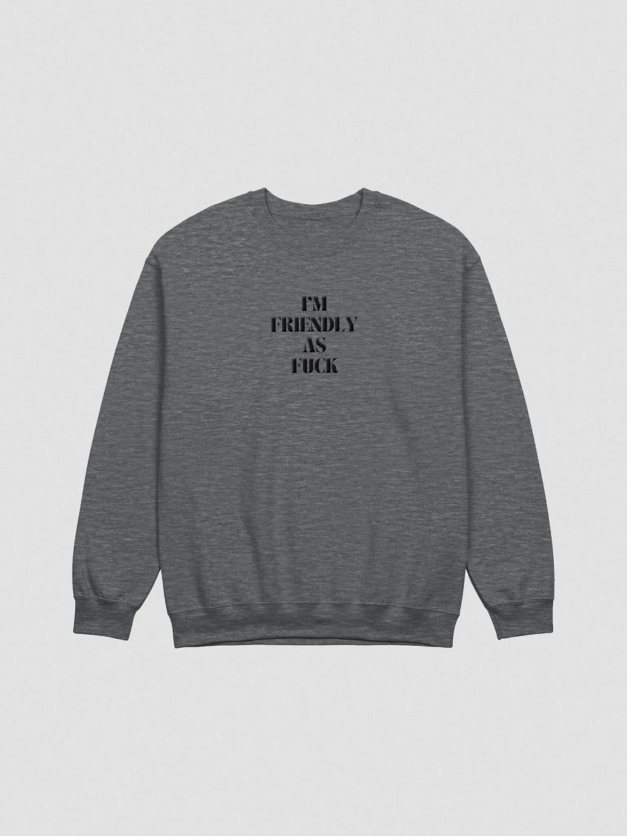 I'm Friendly as F*ck - black lettering product image (1)
