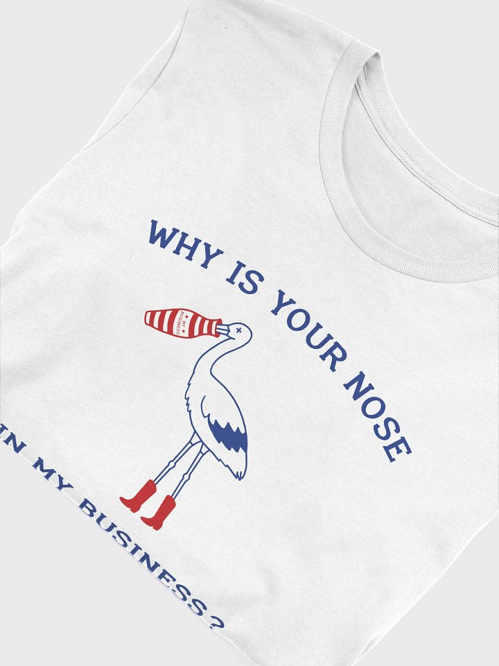 WHY IS YOUR NOSE IN MY BUSINESS? product image (2)