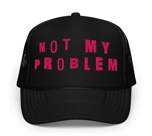 buy my merch 

#EdgyStyle
#StatementMerch
#GraphicTeeLovers
#BoldFashion
#StreetwearBrand
#NotMyProblemHat
#ReputationTee
#Sh...