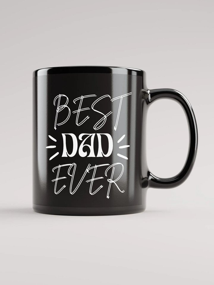 Best Dad Ever Mug - Unique Gift for Father's Day, Birthday, or Any Occasion product image (1)