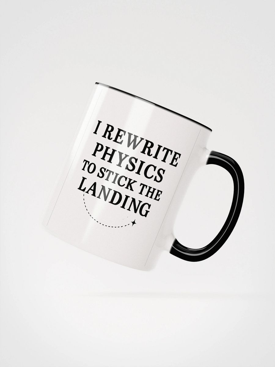 I Rewrite Physics To Stick The Landing Accent Mug product image (3)