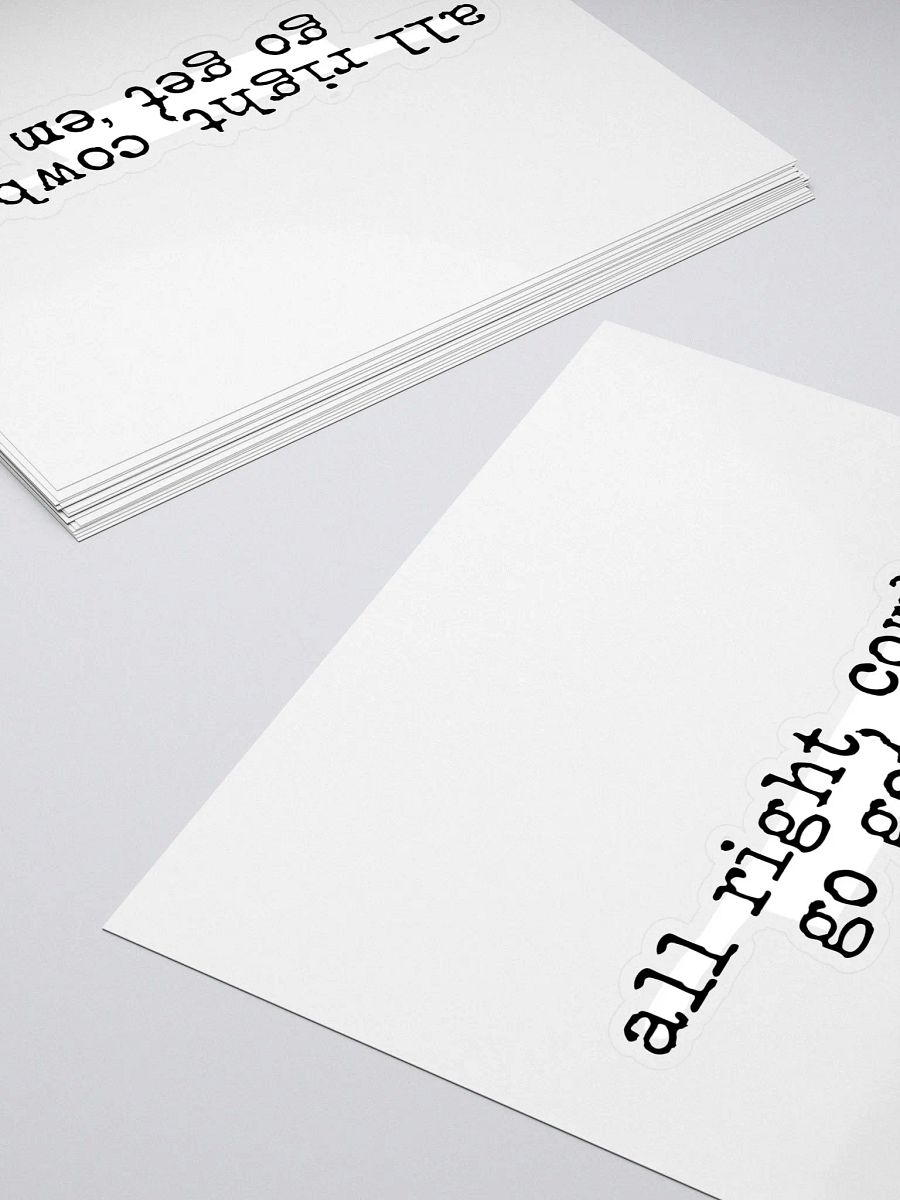 All Right, Cowboy Buddie Quote Sticker product image (4)