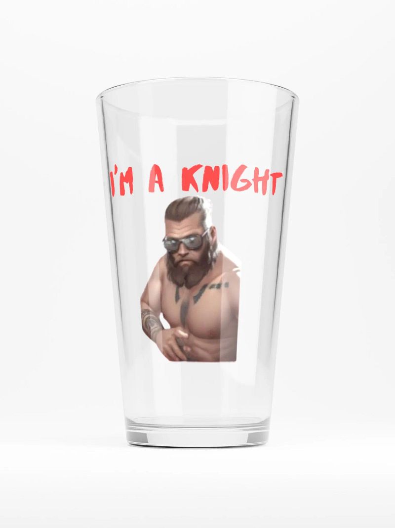 I'm A Knight Pint Glass