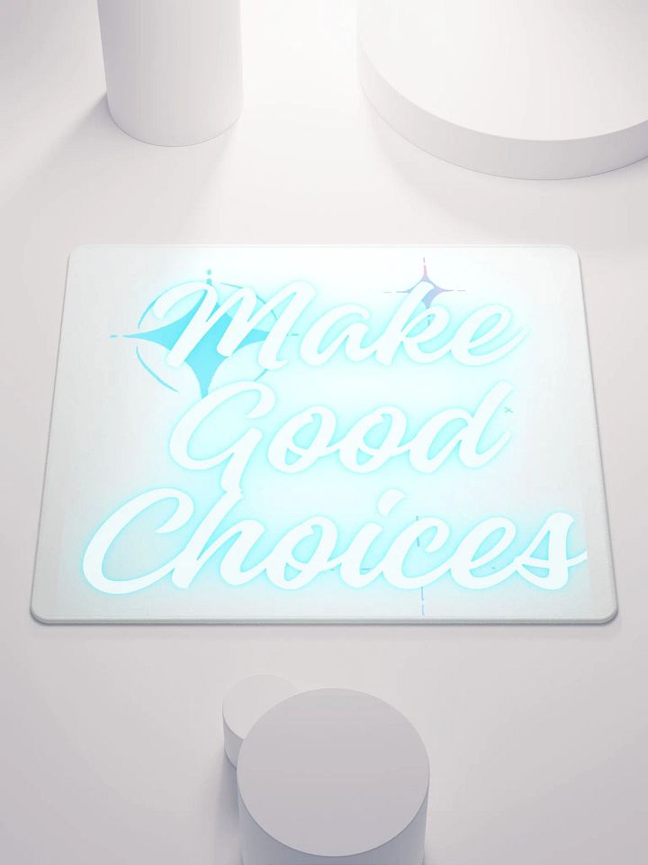 Make Good Choices Gaming Mousepad [Multiple Sizes] product image (2)