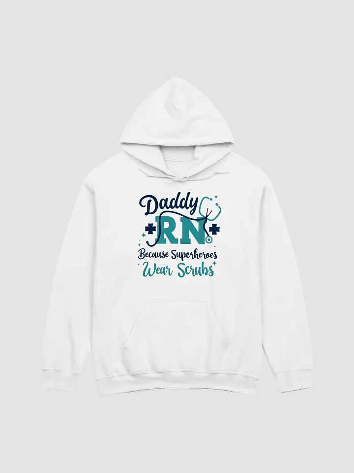 Daddy RN, Because Superheroes Wear Scrubs Classic Hoodie product image (2)