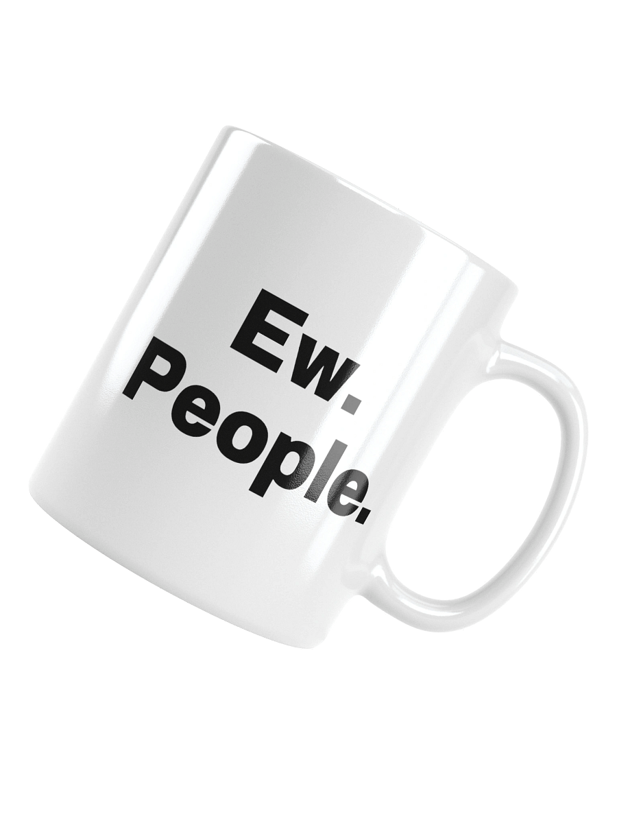 Ew. People. Mug product image (10)