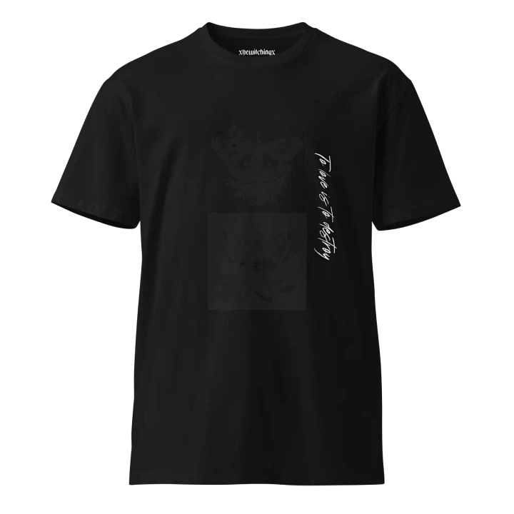 To Love is To Destroy Tee product image (1)