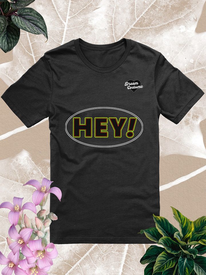 HEY! Slogan Bella+Canvas T-Shirt product image (11)