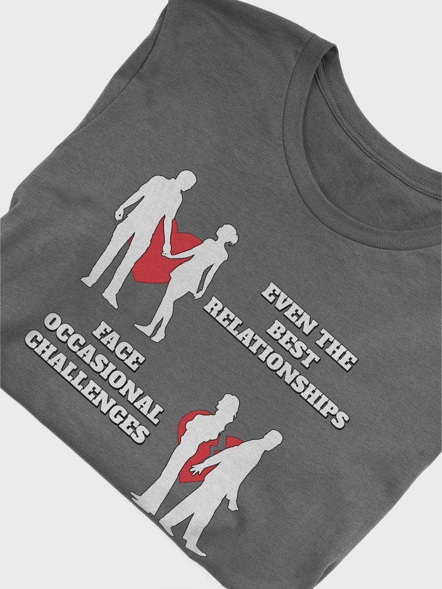 Even The Best Relationship Face Occasional Challenges - T-shirt product image (34)