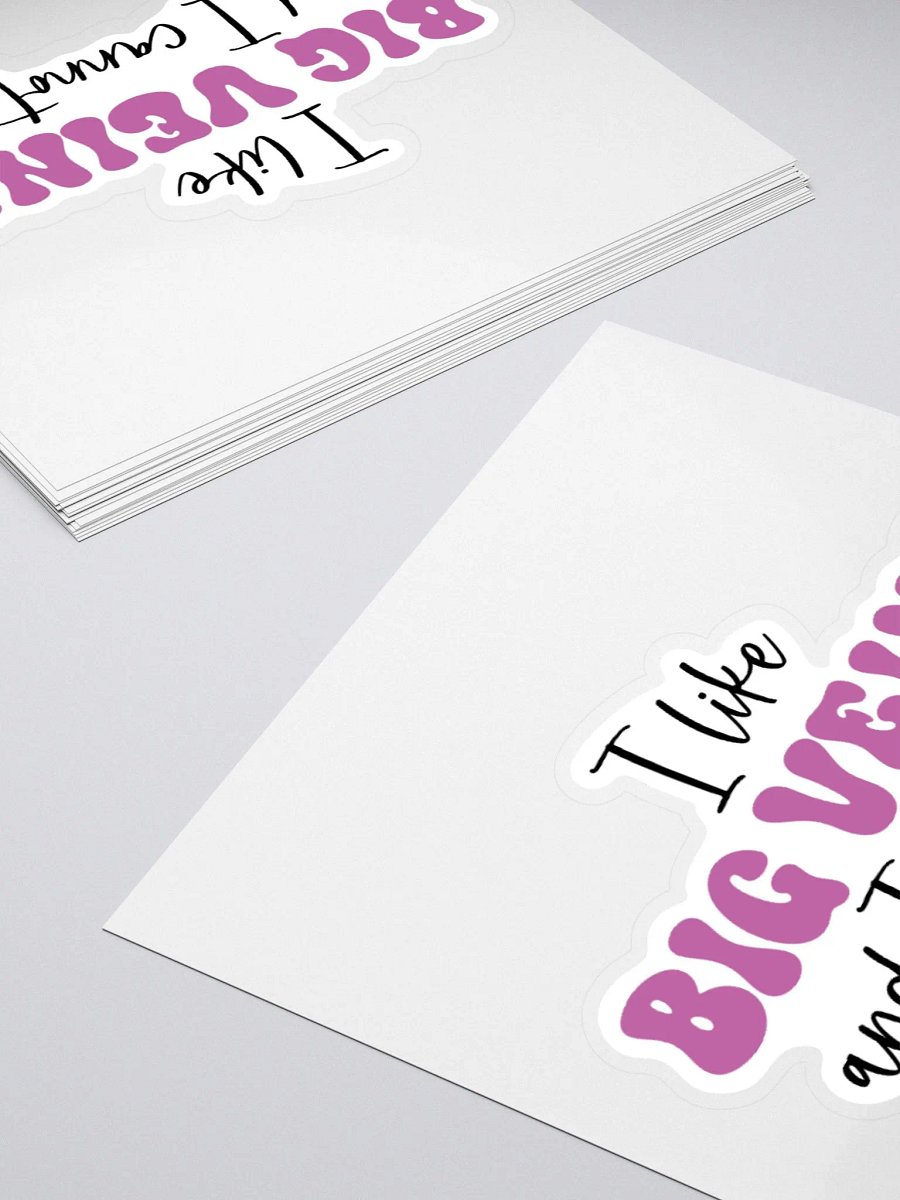 I Like Big Veins and I Cannot Lie Sticker product image (10)