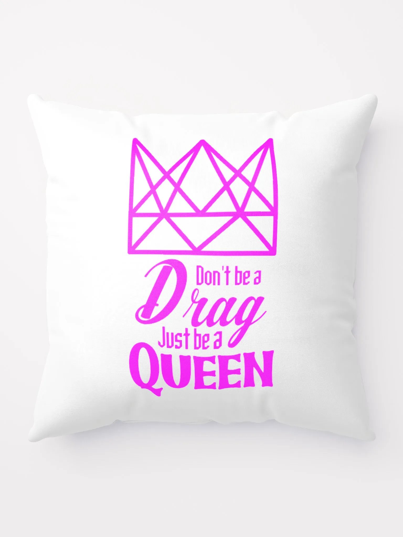 Don't be a Drag Throw Pillow - Pink product image (9)