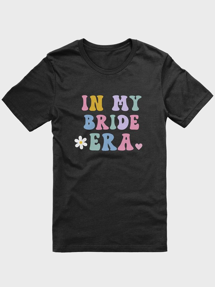 In My Bride Era - Unisex T-shirt Bella Canvas 3001 product image (2)