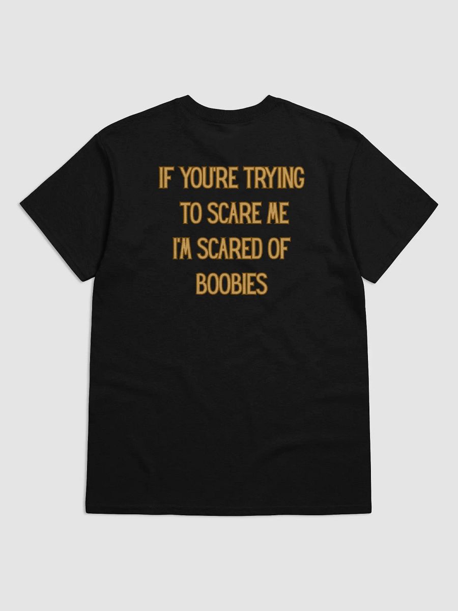 If You're Trying To Scare Me I'm Scared Of Boobies Shirt product image (2)