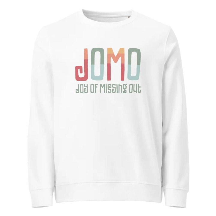 JOMO: Joy of Missing Out White Sweatshirt product image (2)
