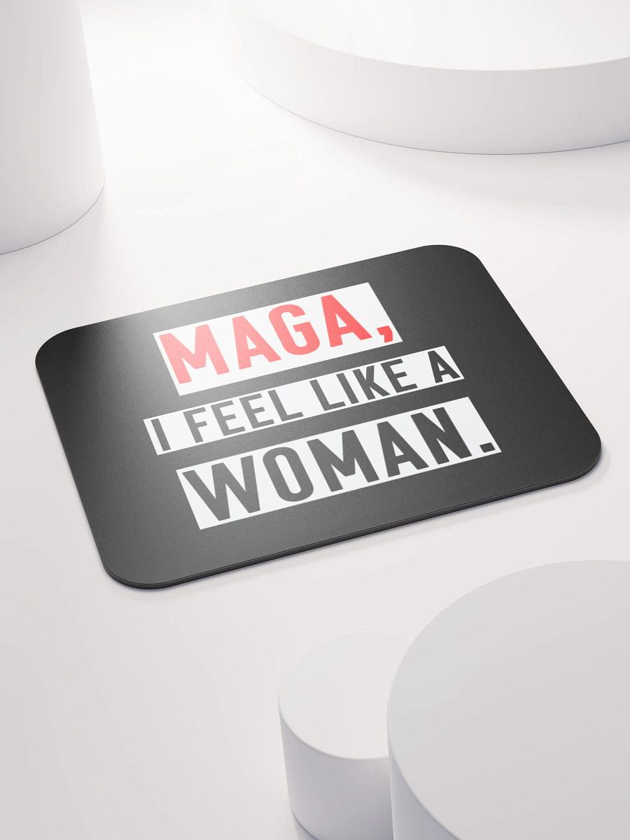 “MAGA, I Feel Like a Woman” Mouse Pad – Parody Whitney Official Merch product image (4)