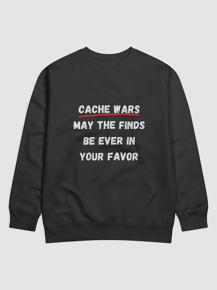 Cache Wars: May the Finds Be Ever in Your Favor - Unique Geocaching Sweatshirt for Adventure Lovers product image (4)