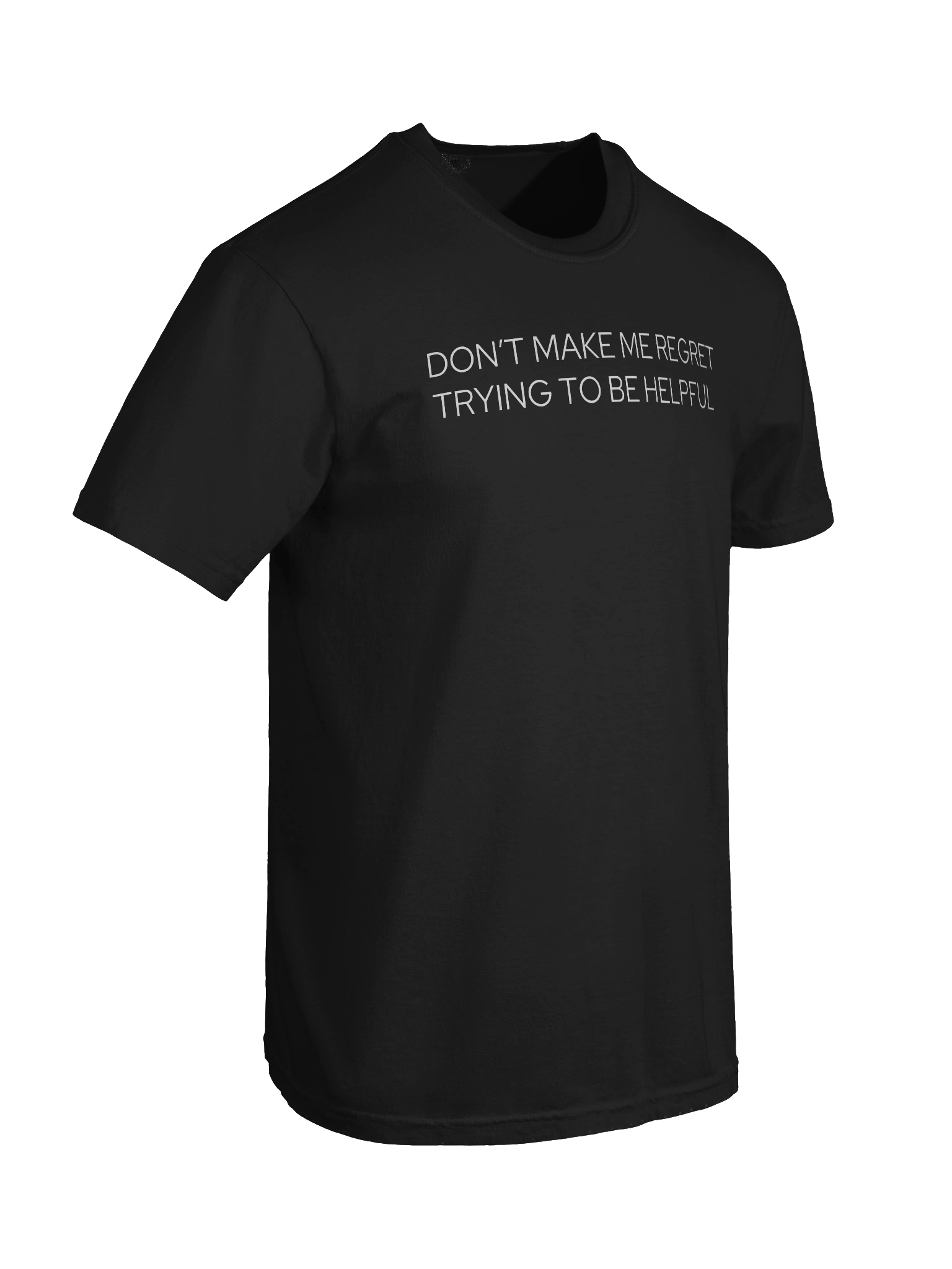 Don’t Make Me Regret - Unisex Tee product image (8)