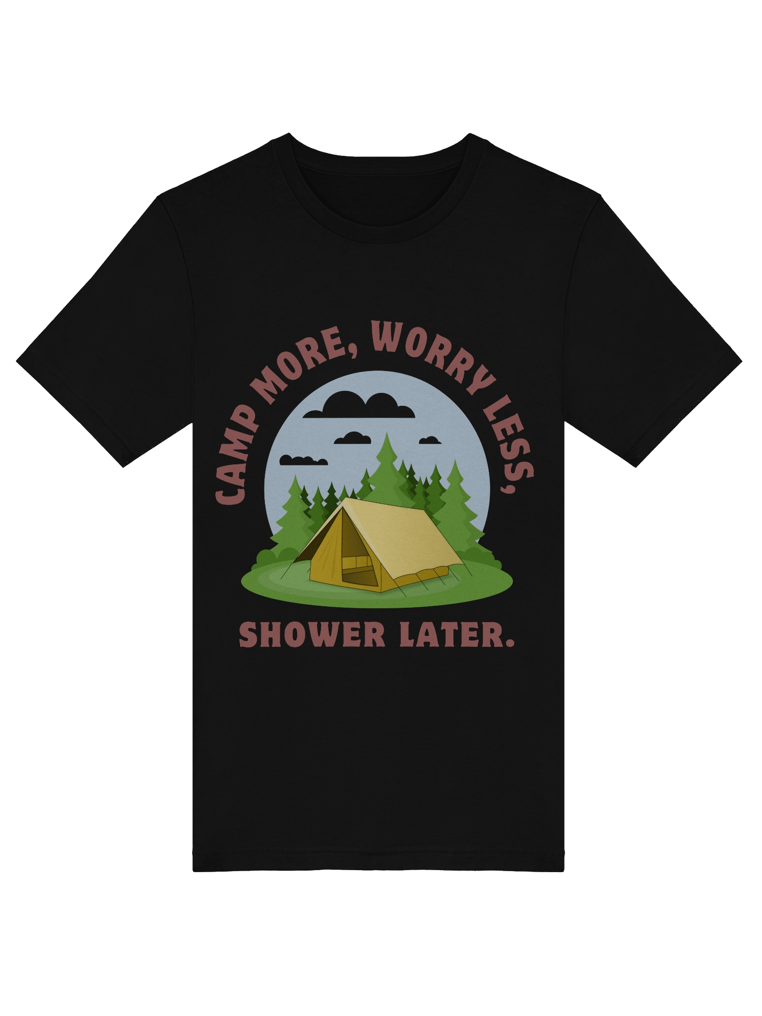 CAMP MORE, WORRY LESS, SHOWER LATER. – OUTDOOR ADVENTURE TEE product image (25)
