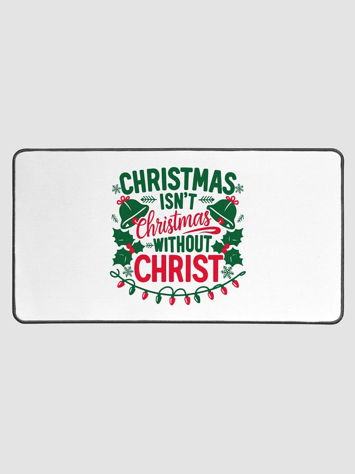 Christmas isn't Christmas Desk Mat product image (1)