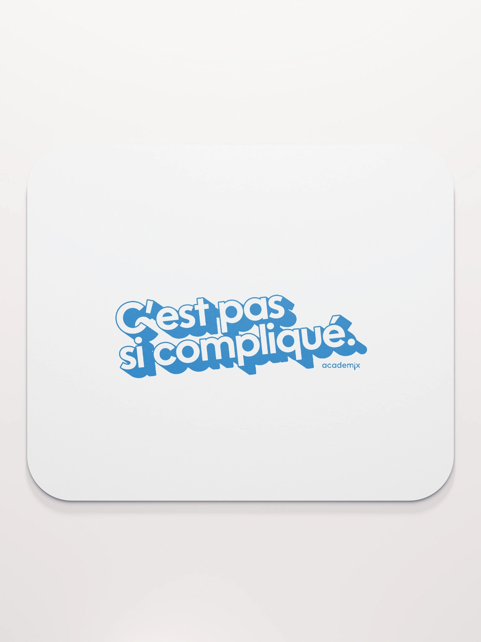 Tapis de souris C'est pas si compliqué. product image (2)