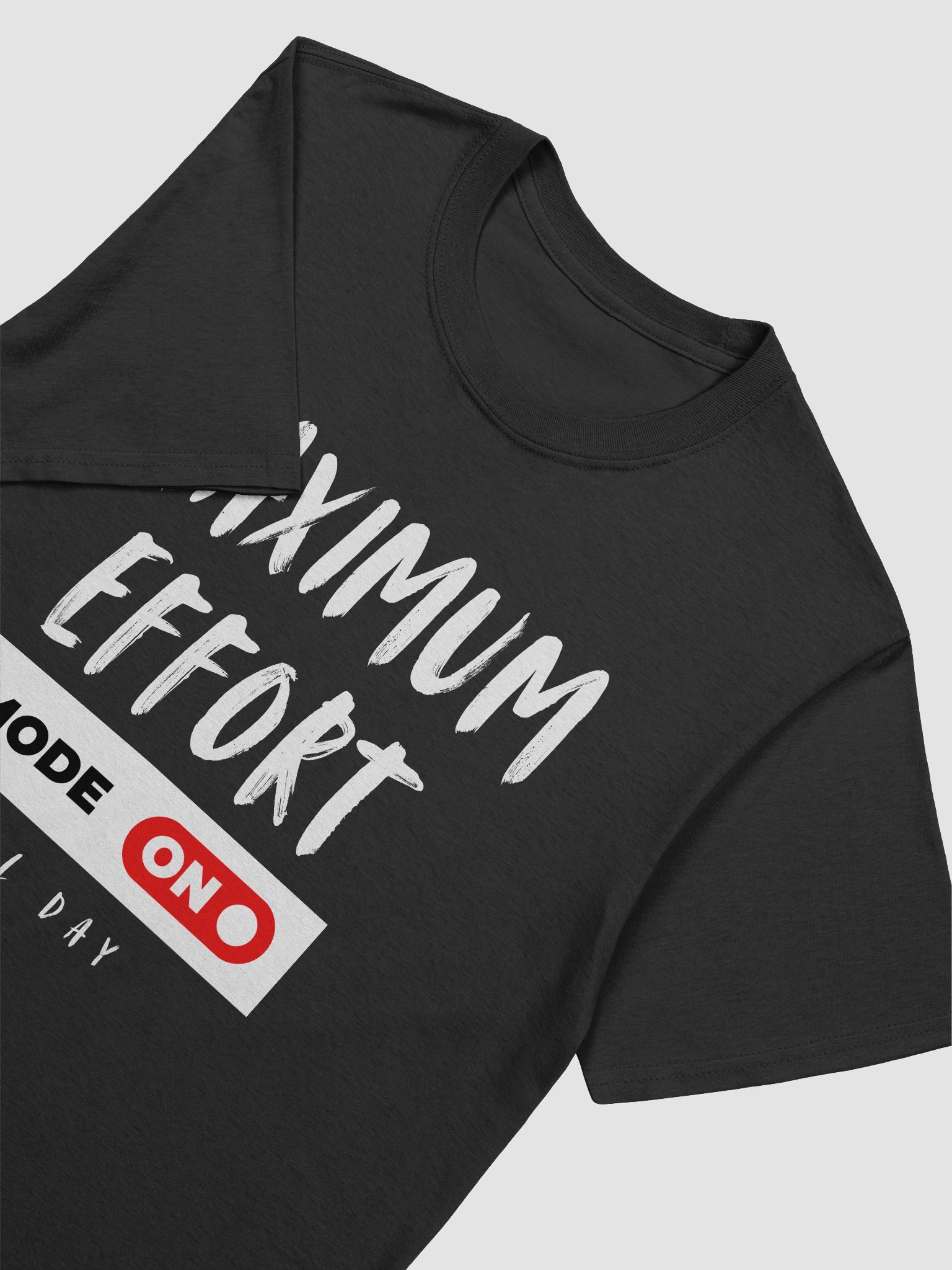 Maximum Effort Unisex T-shirt product image (7)