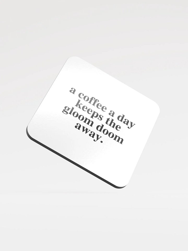 Coffee Gloom Quote Coaster (White) product image (1)