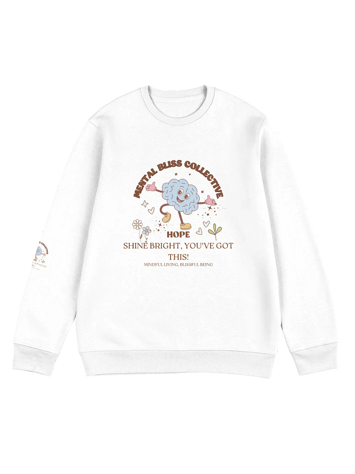 Hope Shine Bright, You’ve Got This! Organic Cotton Unisex Eco Sweatshirt product image (1)