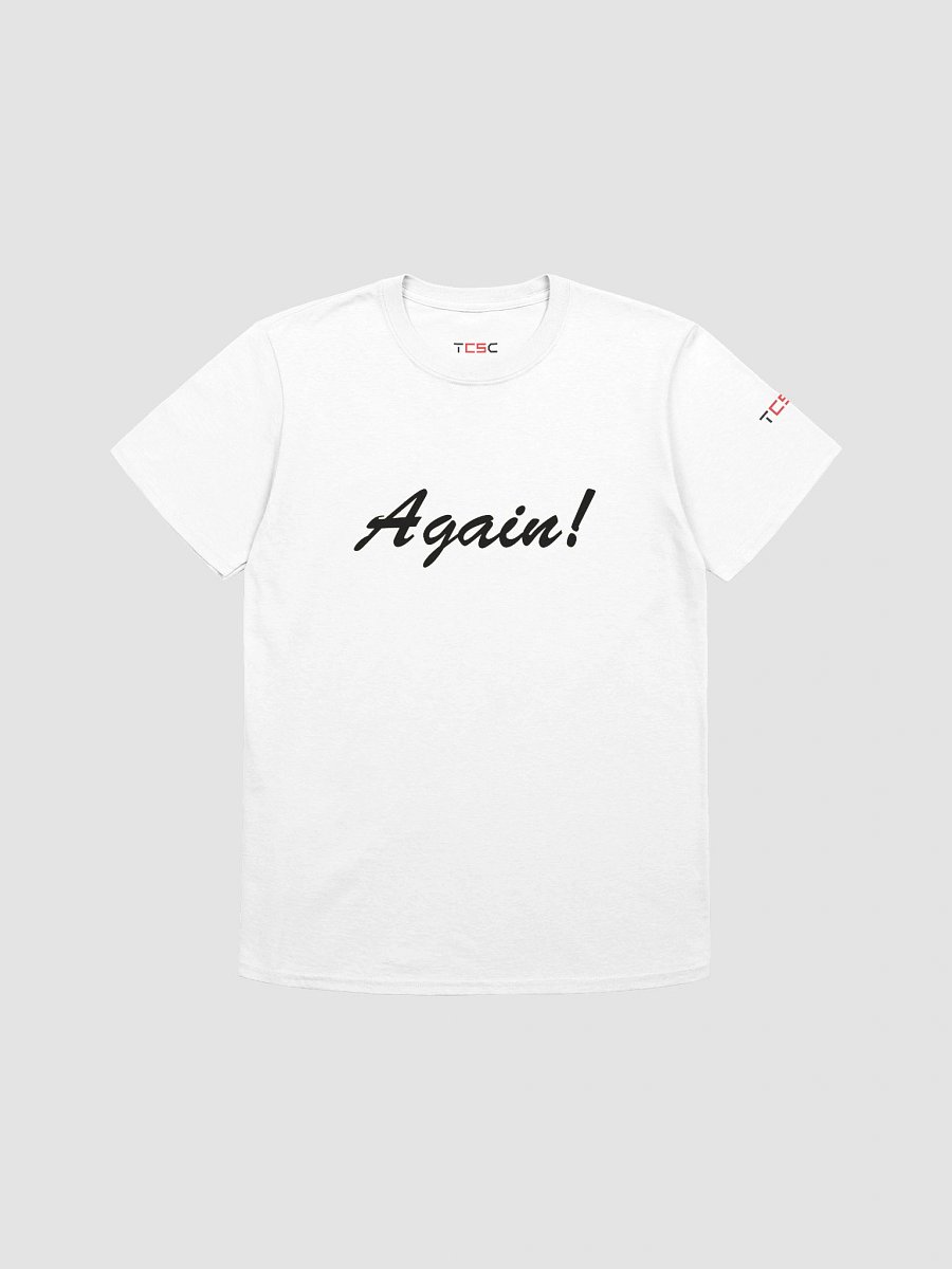 'Again!' Printed Emblem Unisex T-Shirt (White) product image (1)