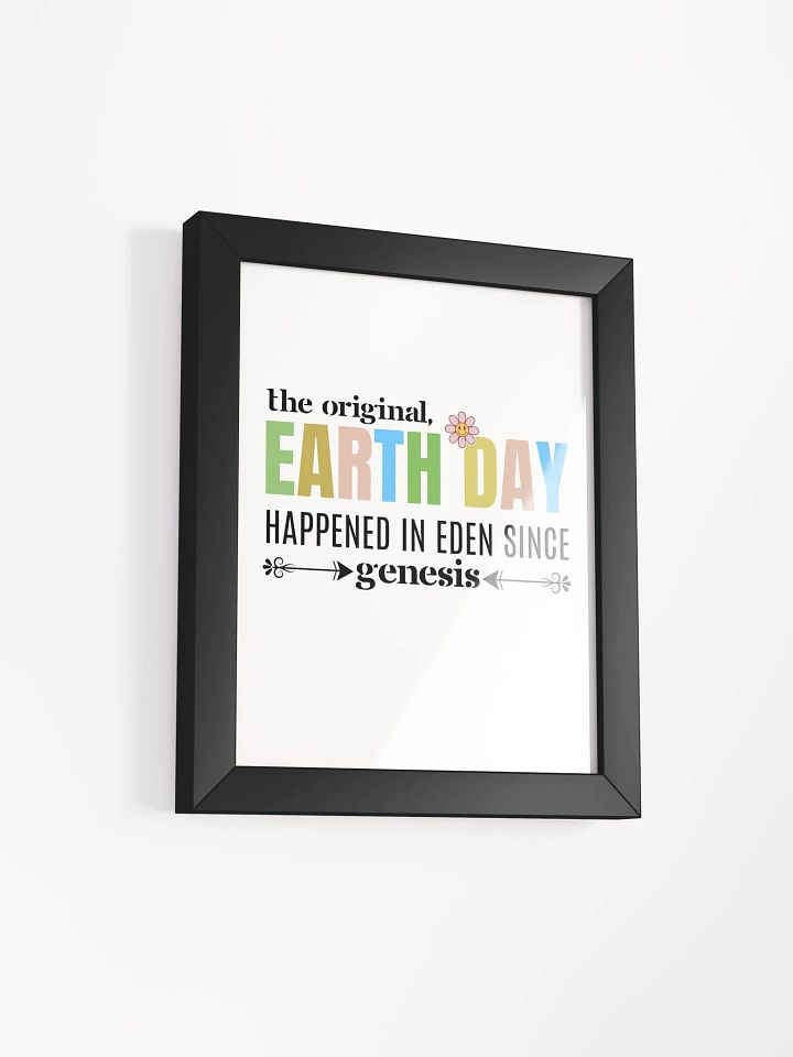 The Original Earth day Happened In Eden Since Genesis, Funny Wood Framed Poster product image (2)