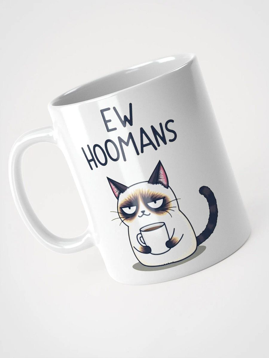 Grumpy Coffee Cat Ew Hoomans product image (7)