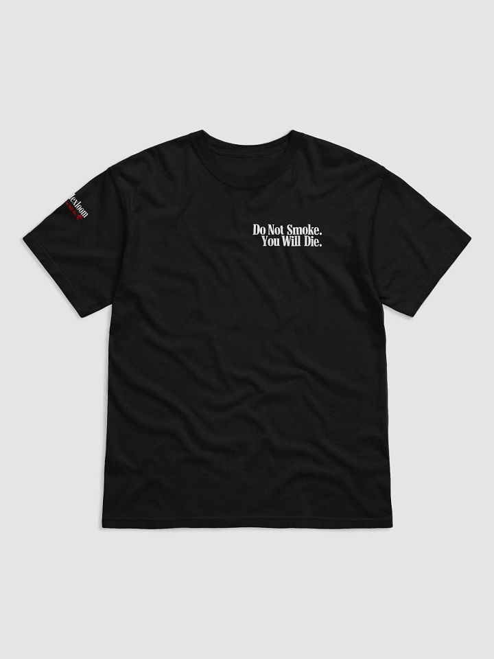 Do Not Smoke. You Will Die. - Black Shirt product image (1)