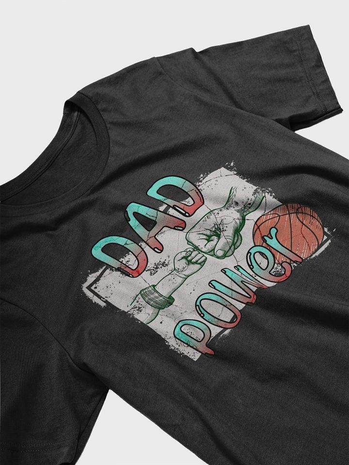 Dad Power Basketball Fist Bump T-Shirt product image (6)