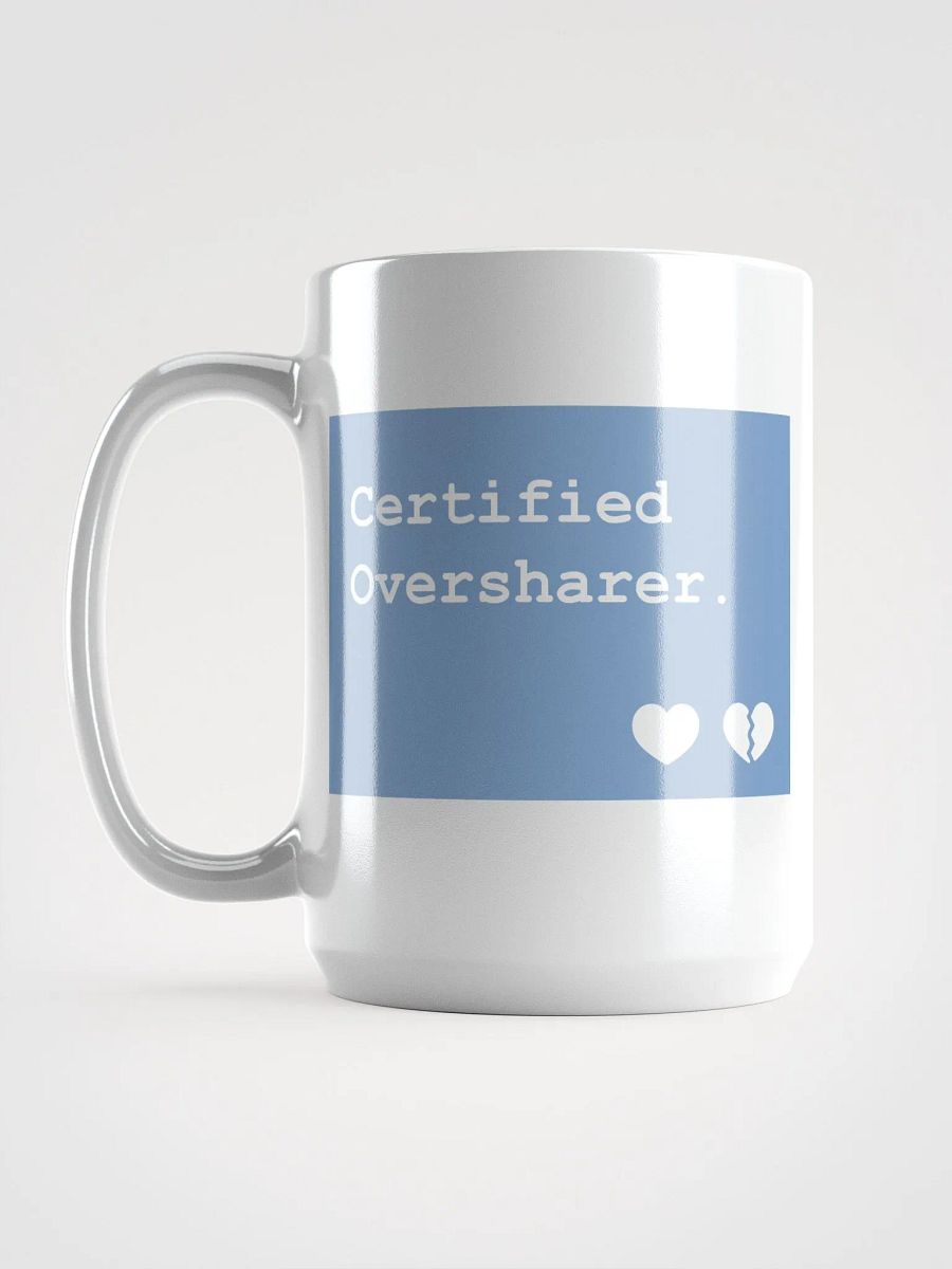 Certified Oversharer Mug product image (6)