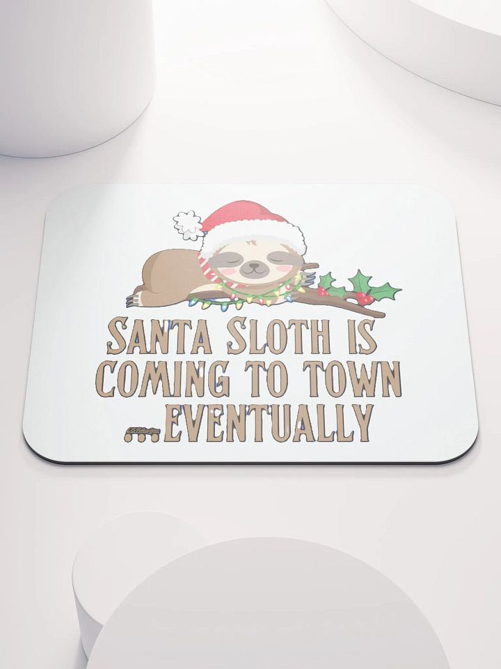 SANTA SLOTH IS COMING TO TOWN... EVENTUALLY product image (1)