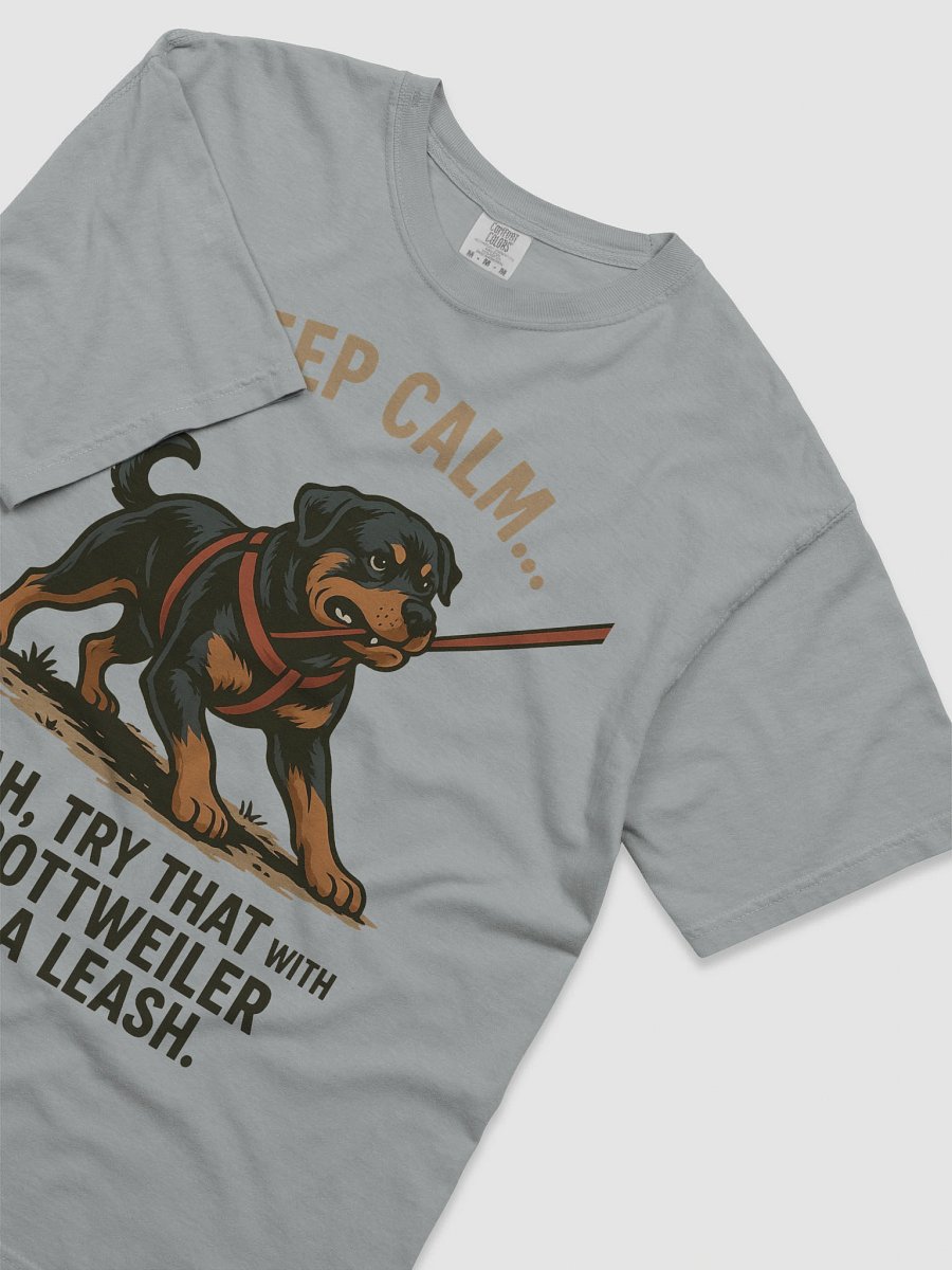 Keep Calm...Yeah, Try That With A Rottweiler On A Leash product image (26)