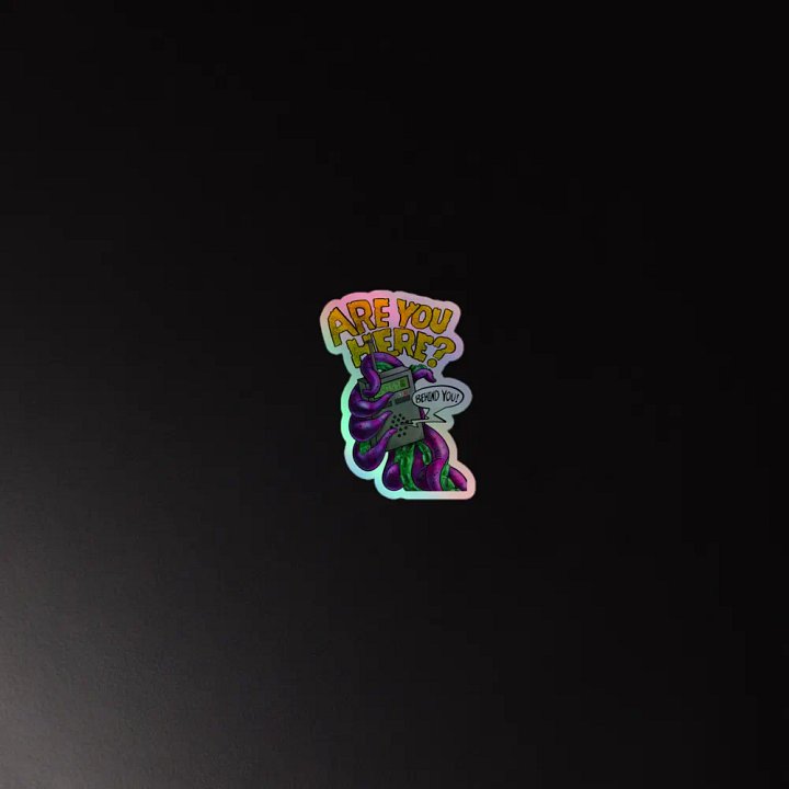 Are You Here? (Holographic Sticker) product image (2)