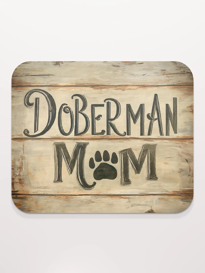 Doberman Mom Wood Sign Mouse Pad product image (1)